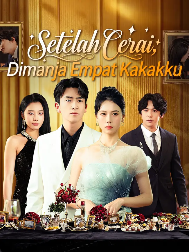 Setelah Cerai, Dimanja Empat Kakakku